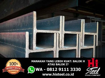 Manakah yang Lebih Kuat Balok H atau Balok I